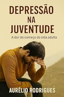 Livro Depressão na Juventude (Além da escuridão Livro 3)
