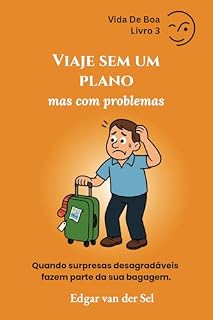 Livro Viaje sem um plano mas com problemas: Quando surpresas desagradáveis fazem parte da sua bagagem