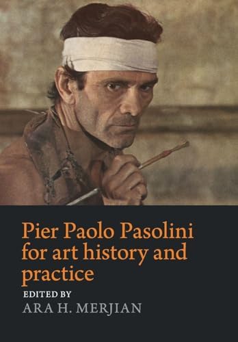 Pier Paolo Pasolini for art history and practice: Aesthetics and