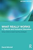 What Really Works in Special and Inclusive Education: Using evidence-based teaching strategies