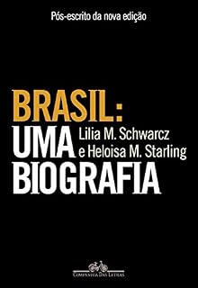 Livro Brasil: uma biografia - Pós-escrito