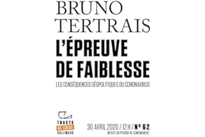 Tracts de Crise (N°62) - L’Épreuve de faiblesse: Les conséquences géopolitiques du Coronavirus (French Edition)