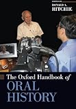 The Oxford Handbook of Oral History (Oxford Handbooks) by Donald A. Ritchie
