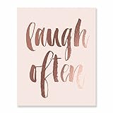 Laugh Often Rose Gold Foil Print Blush Pink Script Poster Inspirational Quote Laughter Happiness Home Decor Office Wall Art Modern Dorm 5 inches x 7 inches A43
