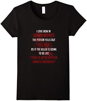Womens Funny The Person Yells Out Hello T-shirt Scary Movies Quote Medium Black
