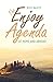 The Enjoy Agenda: At Home and Abroad by Rick Bailey