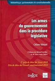 Les  armes du gouvernement dans la procédure législative