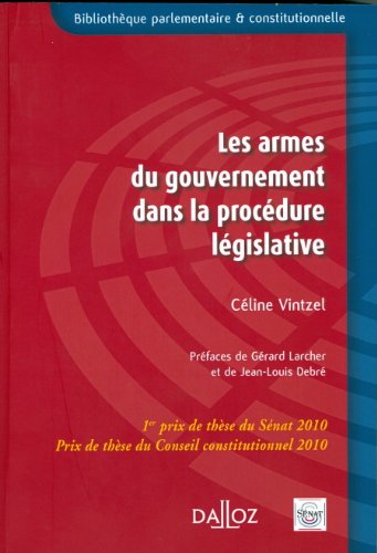 Les  armes du gouvernement dans la procédure législative