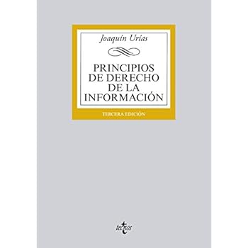 Principios de Derecho de la Información (Derecho - Biblioteca Universitaria De Editorial Tecnos) Principios de Derecho de la Información (Derecho - Biblioteca Universitaria De Editorial Tecnos)