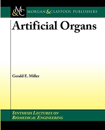 Artificial Organs (Synthesis Lectures on Biomedical Engineering)