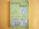 BETTY'S SECRET and Other Stories
