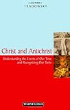 Christ and Antichrist: Understanding the Events of Our Time and Recognizing Our Tasks by Peter Tradowsky, John Wood