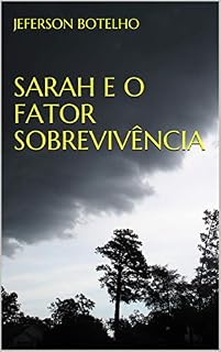 Livro SARAH E O FATOR SOBREVIVÊNCIA