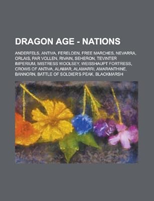 Dragon Age Nations Anderfels Antiva Ferelden Free Marches Nevarra Orlais Par Vollen Rivain Seheron Tevinter Imperium Mistress W Source Wikia 9781234677107 Amazon Com Au Books