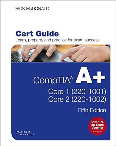 Comptia A Core 1 220 1001 And Core 2 220 1002 Cert Guide Certification Guide 5 Mcdonald Richard Ebook Amazon Com