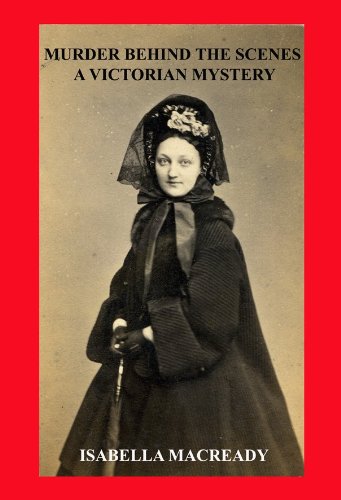 Murder Behind the Scenes: A Victorian Mystery