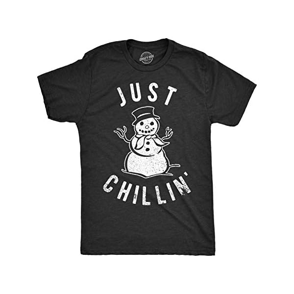 Mens Just Chillin Snowman T Shirt Hilarious Saying Funny Christmas Novelty Guys