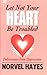 Let Not Your Heart Be Troubled