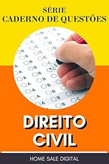 DIREITO CIVIL - CADERNO DE QUESTÕES: PREPARATÓRIO PARA CONCURSO (Concurso Público)