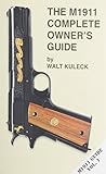 Paperback The M1911 Complete Owner's Guide Book