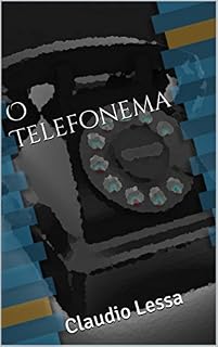 Livro O Telefonema: Claudio Lessa