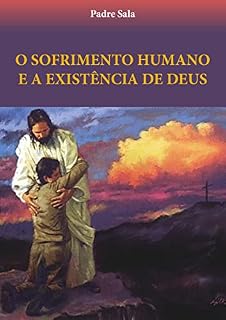Livro O sofrimento humano e a existência de Deus