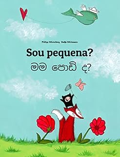 Livro Sou pequena? මම පොඩි ද?: Livro infantil bilingue: português do Brasil-cingalês (cingalês: 💬💬 bilingue: 🕯️ Sua Luz Interior 1)