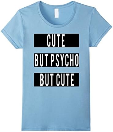 Womens Cute But Psycho Medium Baby Blue