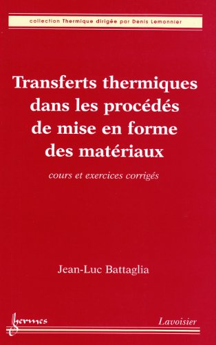 Transferts thermiques dans les procédés de mise en forme des matériaux