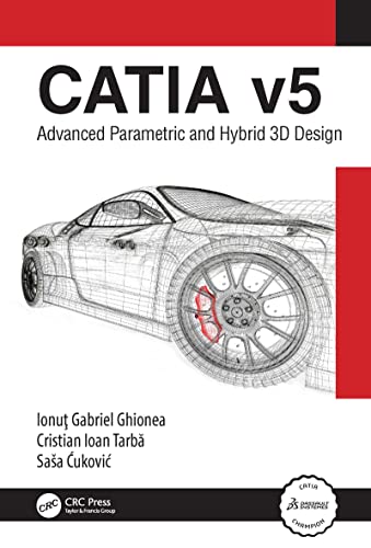 CATIA v5: Advanced Parametric and Hybrid 3D Design (English Edition)