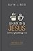 Sharing Jesus without Freaking Out: Evangelism the Way You Were Born to Do It by