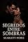 Livro Segredos Entre Sombras