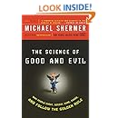 The Science of Good and Evil: Why People Cheat, Gossip, Care, Share, and Follow the Golden Rule (Holt Paperback)