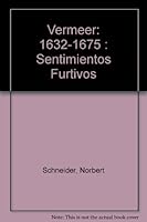 Vermeer: 1632-1675 : Sentimientos Furtivos (Spanish Edition) 382289558X Book Cover