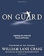 On Guard: Defending Your Faith with Reason and Precision