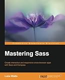 Mastering Sass by Luke Watts