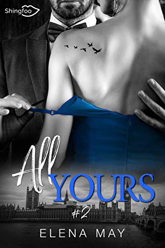 All Yours Tome 2 (French Edition) by Elena May