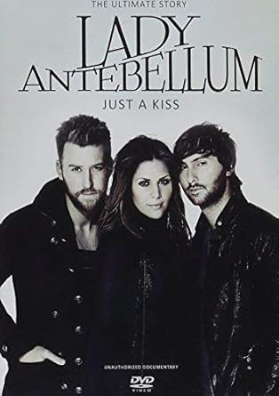 Amazon Com Lady Antebellum Just A Kiss The Ultimate Story Movies Tv