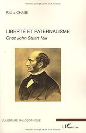 Liberté et paternalisme chez John Stuart Mill