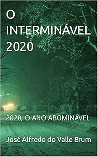 Livro O INTERMINÁVEL 2020: 2020, O ANO ABOMINÁVEL