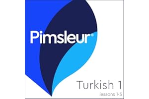 Pimsleur Turkish Level 1 Lessons 1-5: Learn to Speak and Understand Turkish with Pimsleur Language Programs