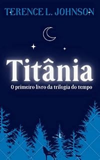 Livro Titânia: O primeiro livro da trilogia do tempo