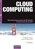 Cloud computing - 4e ed - Sécurité, gouvernance du SI hybride et panorama du marché: Sécurité, gouvernance du SI hybride et panorama du marché (InfoPro) by