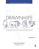 Drawn to Life: 20 Golden Years of Disney Master Classes: Volume 2: The Walt Stanchfield Lectures by Walt Stanchfield, Don Hahn