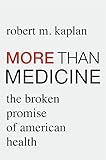 More than Medicine: The Broken Promise of American Health
