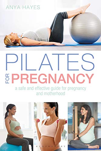 Pilates for Pregnancy by Anya Hayes