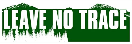 LEAVE NO TRACE Bumper Sticker made our list of Tent Camping Terminology And RV Terms You Need To Know and the CampingForFoodies tent camping hacks campsite dwellers must be aware of for a great camp trip!