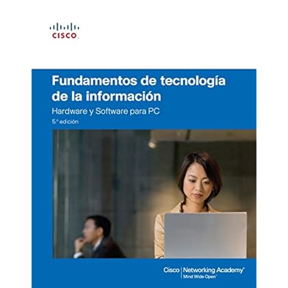 Fundamentos De Tecnologia De La Información. Cisco Comptia A+ (Cisco Press) Fundamentos De Tecnologia De La Información. Cisco Comptia A+ (Cisco Press)