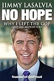 No Hope: Why I Left the GOP (and You Should Too) by 