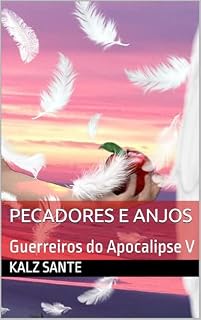 Livro Pecadores e Anjos: Guerreiros do Apocalipse V